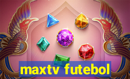 maxtv futebol